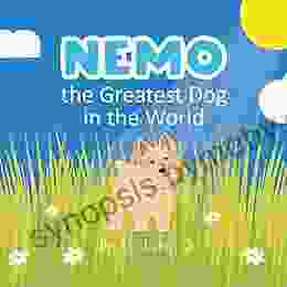 Nemo The Greatest Dog In The World