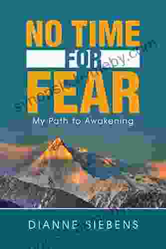 No Time For Fear: My Path To Awakening