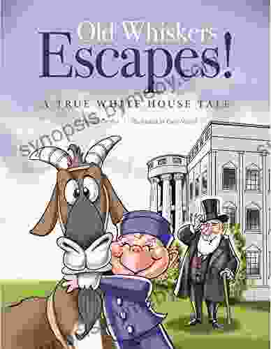 Old Whiskers Escapes (A Grandpa President Adventure)