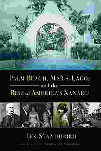 Palm Beach Mar A Lago And The Rise Of America S Xanadu