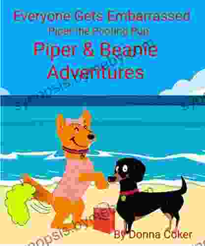 Everyone Gets Embarrassed Piper the Pooting Pup: Piper Beanie Adventures (Piper Beanie Adventures )