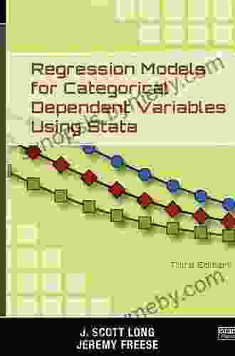 Regression Models For Categorical Dependent Variables Using Stata Third Edition