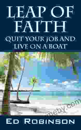 Leap Of Faith: Quit Your Job And Live On A Boat