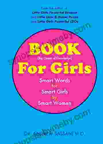 For Girls: Smart Words For Smart Girls By Smart Women