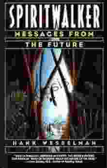 Spiritwalker: Messages From The Future