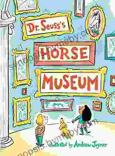 Dr Seuss s Horse Museum (Classic Seuss)