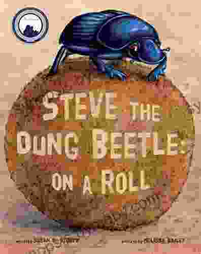 Steve the Dung Beetle: On A Roll