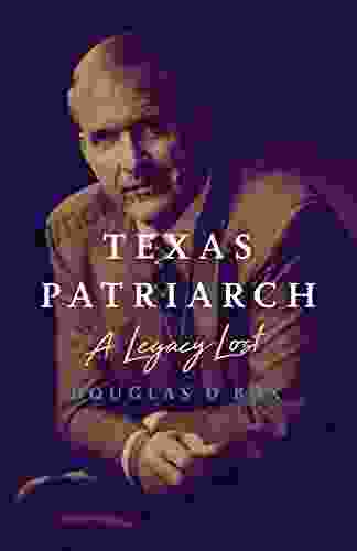 Texas Patriarch: A Legacy Lost