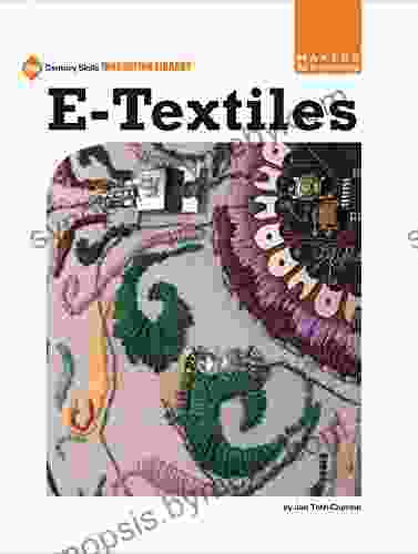 E Textiles (21st Century Skills Innovation Library: Makers As Innovators)