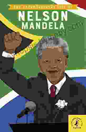 The Extraordinary Life Of Nelson Mandela (Extraordinary Lives)