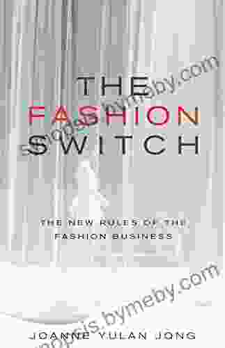 The Fashion Switch: The New Rules Of The Fashion Business