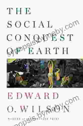 The Social Conquest Of Earth