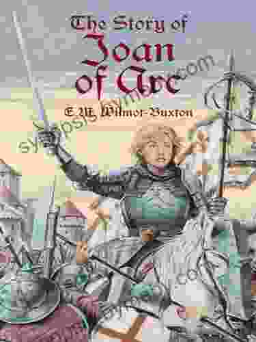 The Story Of Joan Of Arc (Dover Children S Classics)