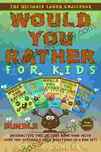 Would You Rather For Kids Bundle: The Ultimate Laugh Challenge Interactive This Or That Game With Over 750+ Seriously Silly Questions (5 1 Box Set)