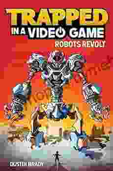 Trapped In A Video Game: Robots Revolt