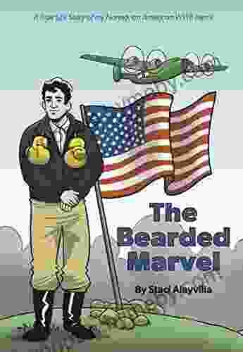 The Bearded Marvel: A True Life Story Of My Nonno An American WWII Hero