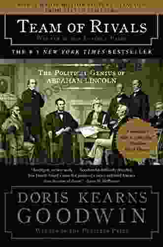 Team of Rivals: The Political Genius of Abraham Lincoln