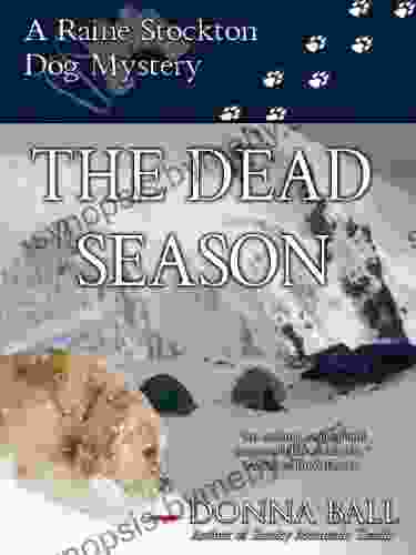 The Dead Season (Raine Stockton Dog Mysteries 6)