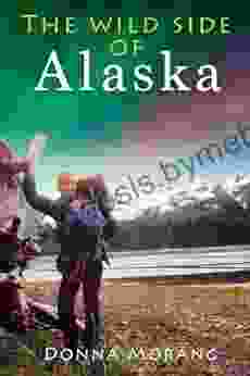 The Wild Side Of Alaska