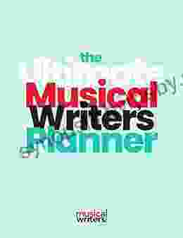 The Ultimate Musical Writer S Planner