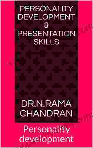 Personality Development Presentation Skills: Personality Development (Dr N Ramachandran 1)