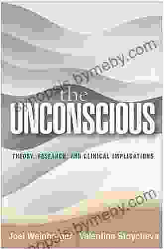 The Unconscious: Theory Research And Clinical Implications (Psychoanalysis And Psychological Science)