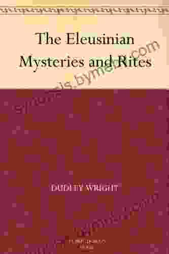 The Eleusinian Mysteries And Rites