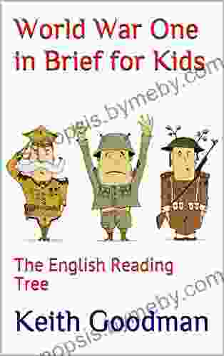 World War One In Brief For Kids: The English Reading Tree