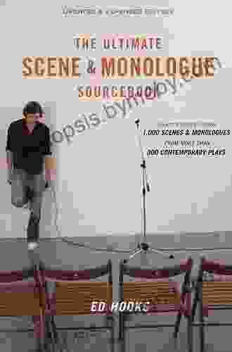 The Ultimate Scene And Monologue Sourcebook Updated And Expanded Edition: An Actor S Reference To Over 1 000 Scenes And Monologues From More Than 300 Contemporary Plays