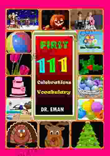 First 111 Celebrations Vocabulary: 111 High Resolution Images Words For Kids