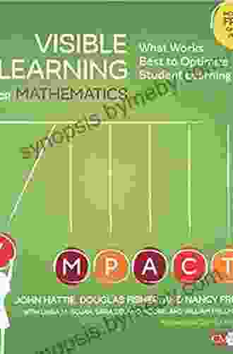 Visible Learning For Mathematics Grades K 12: What Works Best To Optimize Student Learning (Corwin Mathematics Series)