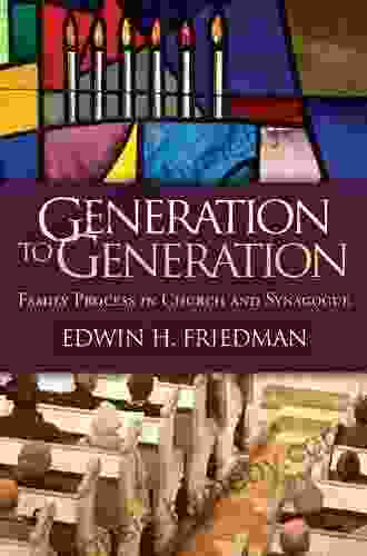 Generation To Generation: Family Process In Church And Synagogue (The Guilford Family Therapy Series)