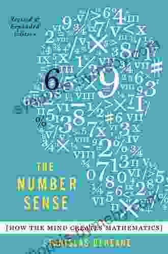 The Number Sense: How The Mind Creates Mathematics Revised And Updated Edition