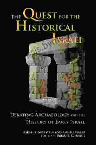 The Quest for the Historical Israel: Debating Archaeology and the History of Early Israel (Archaeology and biblical studies 17)