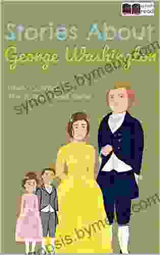 Stories About George Washington: Historical Fiction Short Stories for Kids (Splash Read)