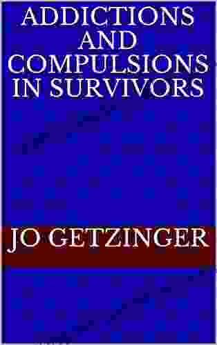 Addictions And Compulsions In Survivors