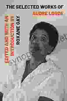 The Selected Works of Audre Lorde