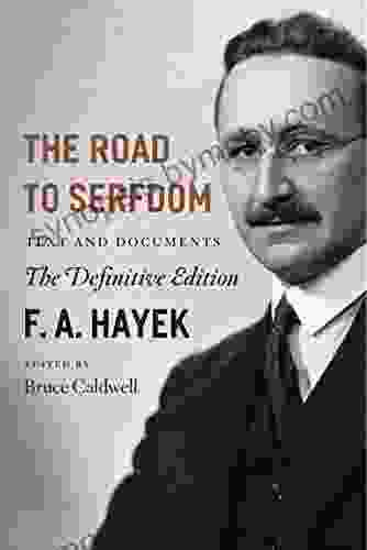 The Road To Serfdom: Text And Documents The Definitive Edition (The Collected Works Of F A Hayek Volume 2)