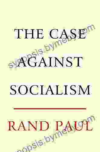 The Case Against Socialism Rand Paul