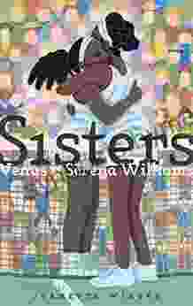 Sisters: Venus Serena Williams Jeanette Winter