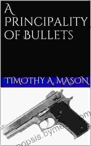 A Principality of Bullets Dr Jill Ammon Wexler