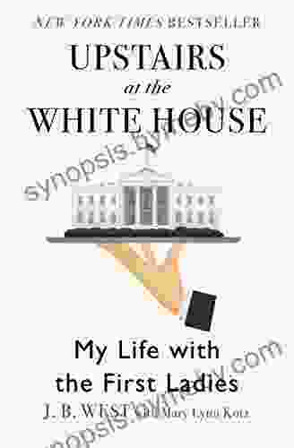 Upstairs At The White House: My Life With The First Ladies