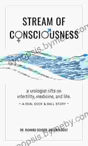 Stream Of Consciousness: A Urologist Riffs On Infertility Medicine And Life