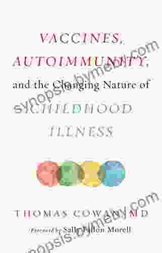 Vaccines Autoimmunity And The Changing Nature Of Childhood Illness