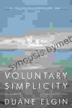 Voluntary Simplicity Second Revised Edition: Toward a Way of Life That Is Outwardly Simple Inwardly Rich