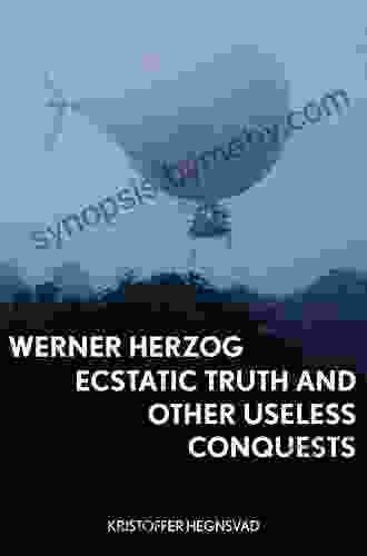 Werner Herzog: Ecstatic Truth And Other Useless Conquests