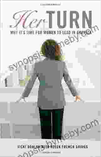 Her Turn: Why It s Time for Women to Lead in America